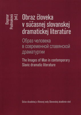 Obraz človeka v súčasnej slovanskej dramatickej literatúre /
