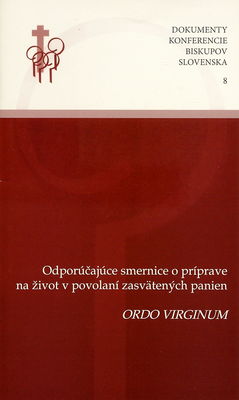 Odporúčajúce smernice o príprave na život v povolaní zasvätených panien Ordo virginum /
