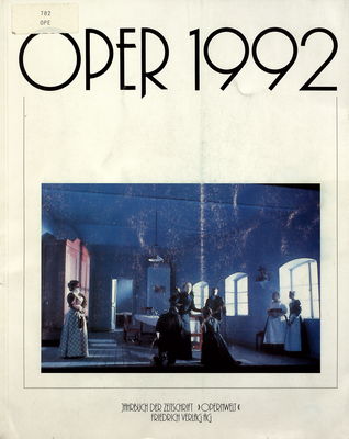 Oper 1992 : Jahrbuch der Zeitschrift "Opernwelt" /