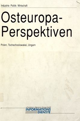 Osteuropa-Perspektiven : Polen, Tschechoslowakei, Ungarn.