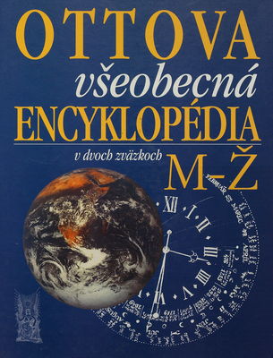 Ottova všeobecná encyklopédia v dvoch zväzkoch. [2. zväzok], M-Ž