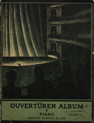 Ouvertüren= album eine Sammlung der bekanntesten Outertüren in drei Bäanden Piano. Band I, Edition Schott no. 354