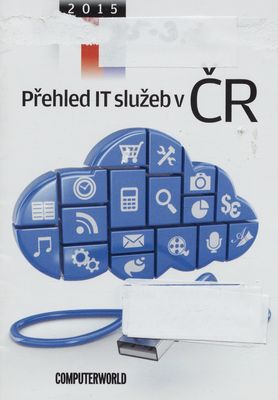 Přehled IT služeb v ČR 2015 /