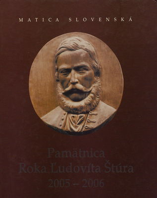 Pamätnica Roka Ľudovíta Štúra : 2005-2006 /