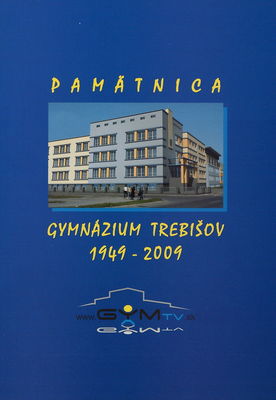 Pamätnica pri príležitosti 60. výročia založenia Gymnázia v Trebišove 1949-2009.