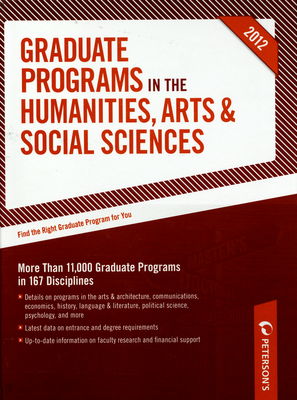 Peterson´s graduate programs in the humanities, arts & social sciences 2012.