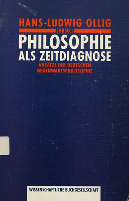 Philosophie als Zeitdiagnose : Ansätze der deutschen Gegenwartsphilosophie /