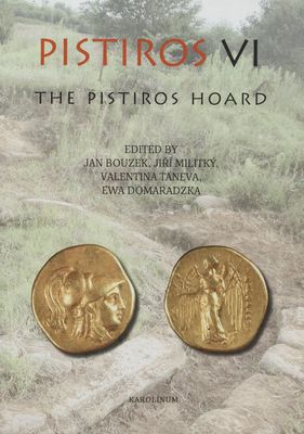 Pistiros : excavations and studies. VI, The Pistiros hoard /