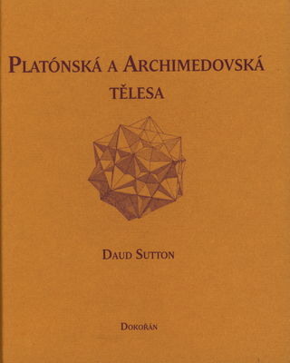 Platónská a archimedovská tělesa : geometrie prostoru /