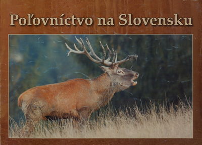 Poľovníctvo na Slovensku /