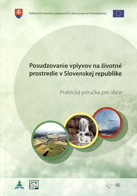 Posudzovanie vplyvov na životné prostredie v Slovenskej republike : praktická príručka pre obce.