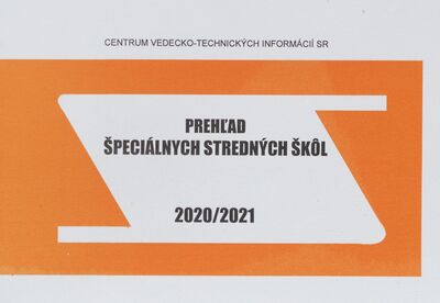 Prehľad špeciálnych stredných škôl špeciálnych tried v školskom roku 2020/2021 /