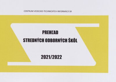 Prehľad stredných odborných škôl v školskom roku 2021/2022 /