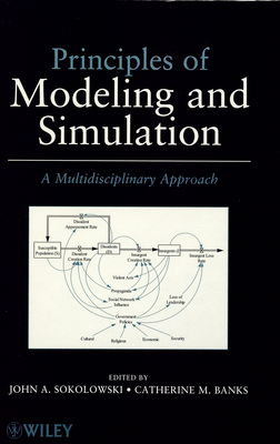 Principles of modeling and simulation : a multidisciplinary approach /