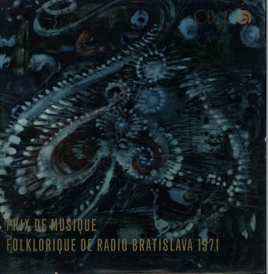 Prix de musique folklorique de radio Bratislava 1971 víťazné nahrávky medzinárodnej rozhlasovej súťaže /