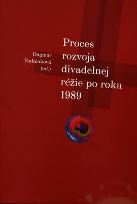 Proces rozvoja divadelnej réžie po roku 1989 /