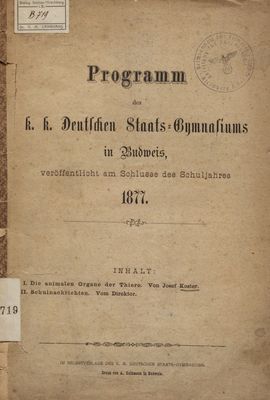 Programm des k. k. Deutschen Staats-Gymnasiums in Budweis, veröffentlicht am Schluss des Schuljahres 1877.