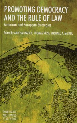 Promoting democracy and the rule of law : American and European strategies /