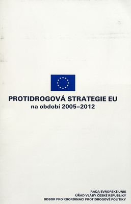 Protidrogová strategie EU na období 2005-2012.