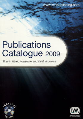 Publications catalogue 2009 : titles in water, wastewater and the environment.