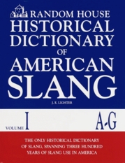 Random House historical dictionary of American slang. Volume 1, A-G /