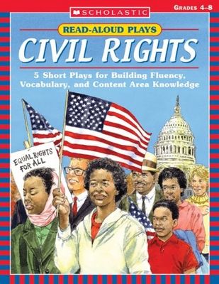 Read-aloud plays : civil rights : [5 short plays for building fluency, vocabulery, and content area knowledge]. [Grades 4-8].