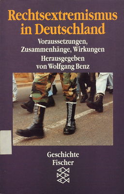 Rechtsextremismus in Deutschland : Voraussetzungen, Zusammenhänge, Wirkungen /