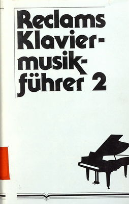 Reclams Klaviermusikführer. Band II, von Franz Schubert bis zur Gegenwart /