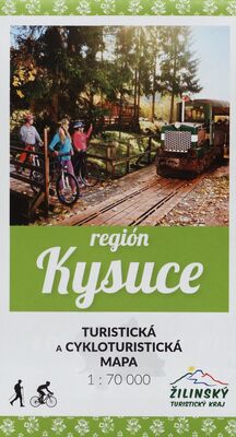 Región Kysuce : turistická a cykloturistická mapa : Žilinský turistický kraj /