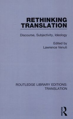 Rethinking translation : discourse, subjectivity, ideology /