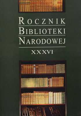 Rocznik Biblioteki Narodowej = The National Library yearbook. XXXVI