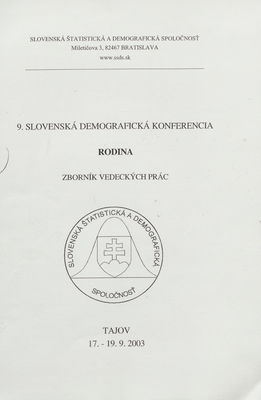 Rodina : 9. slovenská demografická konferencia: Tajov, 17.-19.9.2003 : zborník vedeckých prác. /