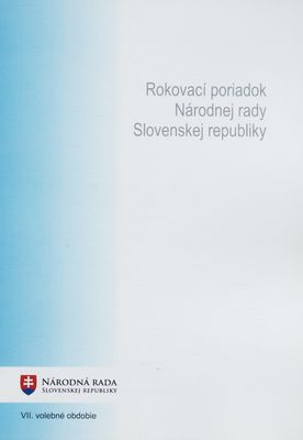 Rokovací poriadok Národnej rady Slovenskej republiky : VII. volebné obdobie.