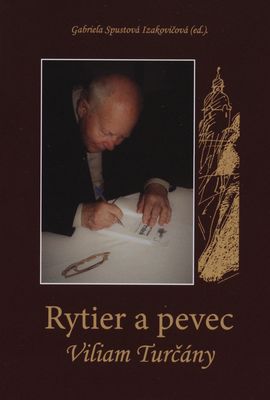 Rytier a Pevec Vilaim Turčány /