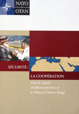 Sécurité : la coopération avec la région méditerranéenne et le Moyen-Orient élargi.