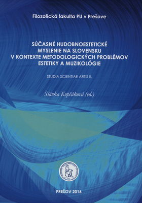 Súčasné hudobnoestetické myslenie na Slovensku v kontexte metodologických problémov estetiky a muzikológie /