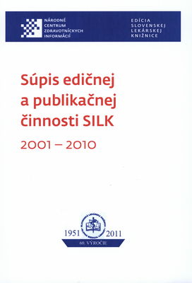Súpis edičnej a publikačnej činnosti 2001-2010 /
