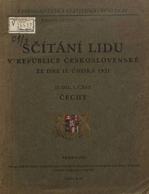 Sčítání lidu v Republice československé ze dne 15. února 1921. II, díl., 1. část.