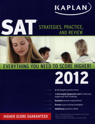 SAT® 2012 : strategies, practice, and review : [everything you need to score higher! : higher score guaranteed]. /
