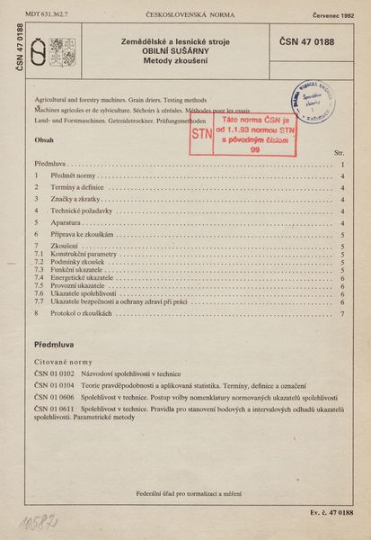STN 47 0188: 1992, Zemědělské a lesnické stroje. Obilní sušárny. Metody zkoušení.