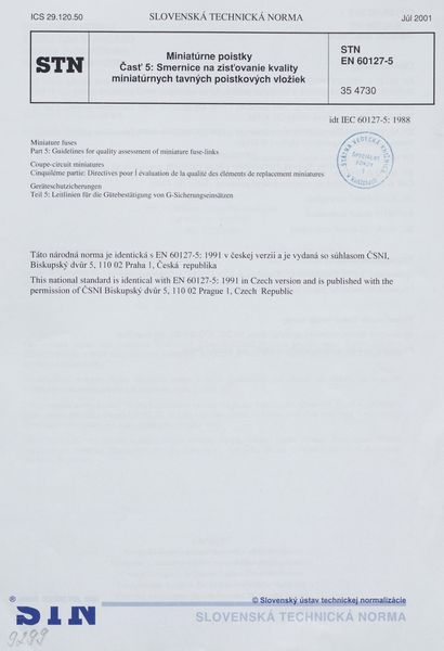 STN EN 60127-5: 2001 (35 4730), Miniatúrne poistky Časť 5 Smernice na zisťovanie kvality miniatúrnych tavných poistkových vložiek
