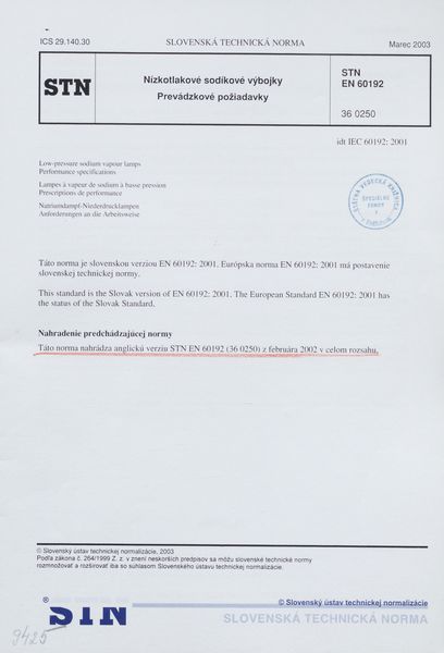 STN EN 60192: 2003 (36 0250), Nízkotlakové sodíkové výbojky. Prevádzkové požiadavky.