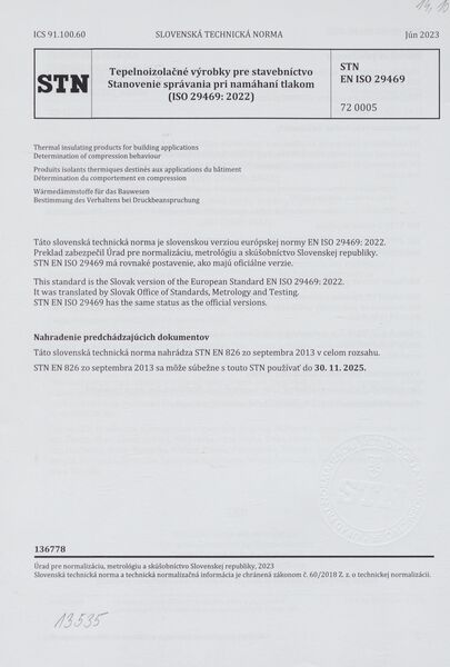 STN EN ISO 29469: 2023 (72 0005), Tepelnoizolačné výrobky pre stavebníctvo. Stanovenie správania pri namáhaní tlakom (ISO 29469: 2022).