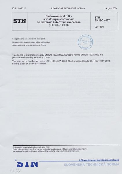 STN EN ISO 4027: 2004 (02 1191), Nastavovacie skrutky s vnútorným šesťhranom so zrezaným kužeľovým ukončením (ISO 4027: 2003).