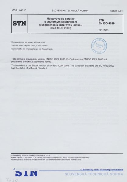 STN EN ISO 4029: 2004 (02 1188), Nastavovacie skrutky s vnútorným šesťhranom s ukončením s kužeľovou jamkou (ISO 4029: 2003).