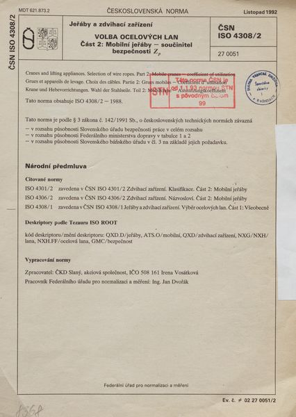 STN ISO 4308/2: 1992 [neplatná] (27 0051), Jeřáby a zdvíhací zařízení. Volba ocelových lan Část 2 Mobilní jeřáby - součinitel bezpečnosti Zp