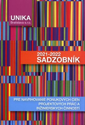 Sadzobník pre navrhovanie ponukových cien projektových prác a inžinierskych činností : novela 2021-2022 /