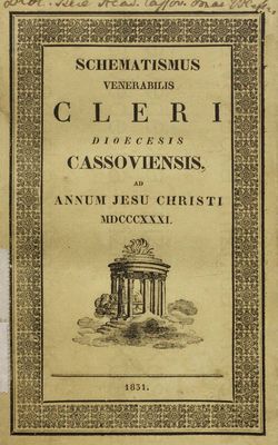 Schematismus Venerabilis : Cleri Dioecesis Cassoviensis, Ad Annum Jesu Christi, M.DCCC.XXXI. Erectae Sedis Episcopalis XXVII.