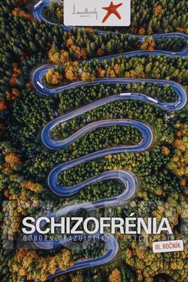 Schizofrénia : odborné kazuistiky v psychiatrii. III. ročník.