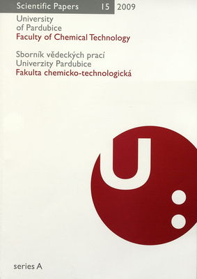 Scientific papers of the University of Pardubice : Faculty of chemical technology. Series A, 15 (2009) /